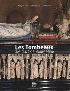 Les tombeaux des ducs de Bourgogne