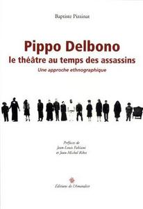 Pippo Delbono, le théâtre au temps des assassins : une approche ethnographique