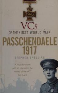 VCs of the First World War: Passchendaele 1917