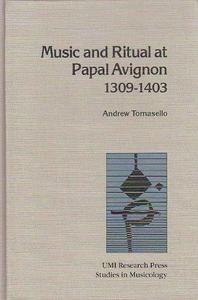 Music and ritual at Papal Avignon, 1309-1403