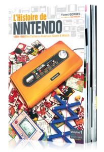 L'histoire de Nintendo : Tome 1, Des Cartes à Jouer aux Game & Watch