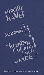 Journal, 1927-1928 : "héroïne, cocaïne! la nuit s'avance--"