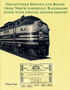 Collectible Stocks and Bonds from North American Railroads : Guide with Prices