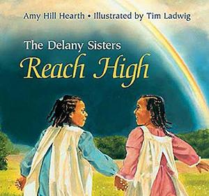 The Delany Sisters Reach High