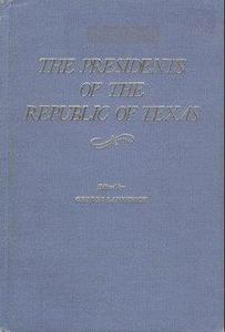 The Presidents of the Republic of Texas