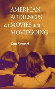 American audiences on movies and moviegoing