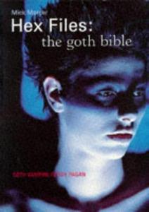 The Hex Files : The Goth Bible