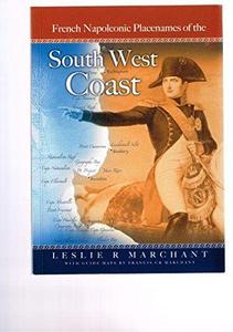 Heritage trail guide to French Napoleonic period names along the South West Coast of Australia from Point Peron to Cape Leeuwin