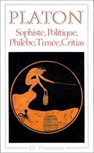 Sophiste, Politique, Philèbe, Timée, Critias