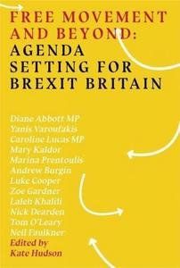 Free movement and beyond : agenda setting for brexit Britain