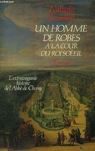 Un Homme de robes à la cour du Roi-Soleil : l'extravagante histoire de l'abbé de Choisy