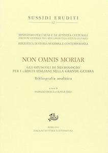 Non omnis moriar : gli opuscoli di necrologio per i caduti italiani nella Grande Guerra, bibliografia analitica
