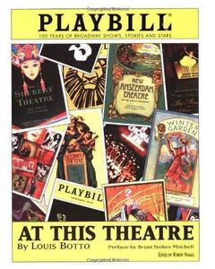 At This Theatre : 100 Years of Broadway Shows, Stories and Stars