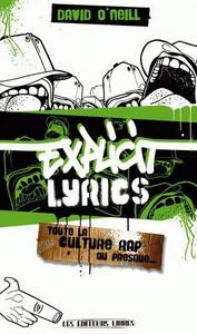 Explicit lyrics : toute la culture rap ou presque