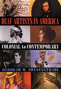 Deaf Artists in America : Colonial to Contemporary