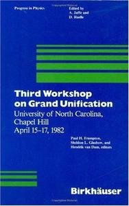 Third Workshop on Grand Unification, University of North Carolina, Chapel Hill, April 15-17, 1982