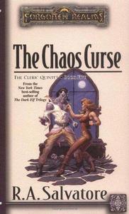 The Chaos Curse (Forgotten Realms: The Cleric Quintet, #5)