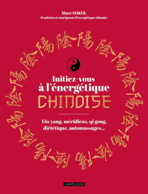 Initiez-vous à l'énergétique chinoise