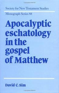Apocalyptic eschatology in the Gospel of Matthew