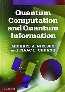 Quantum Computation and Quantum Information : 10th Anniversary Edition