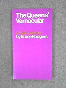 The queens' vernacular : a gay lexicon