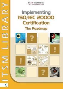 Implementing ISO/IEC 20000 Certification: The Roadmap