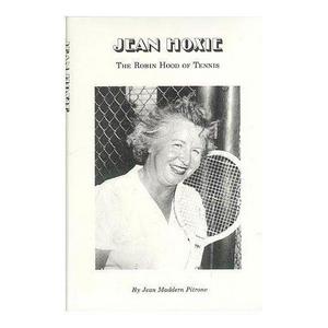 Jean Hoxie: The Robin Hood of Tennis