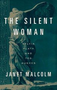 The silent woman: Sylvia Plath & Ted Hughes