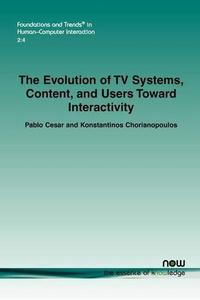 The Evolution of TV Systems, Content, and Users Toward Interactivity