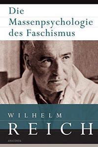 Die Massenpsychologie des Faschismus