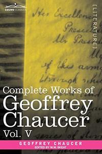 Complete Works of Geoffrey Chaucer: Notes to the Canterbury Tales in Seven Volumes (5)