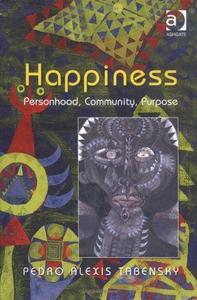 Happiness : Personhood, Community, Purpose