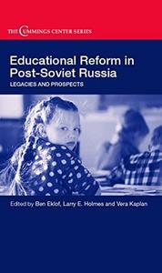 Educational reform in post-Soviet Russia : legacies and prospects