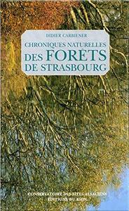 Chroniques naturelles des forêts de Strasbourg