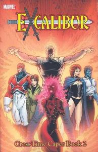 X-Men: Excalibur Classic, Vol. 4 - Cross-Time Caper, Book 2 (v. 4, Bk. 2)