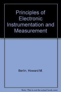 Principles of electronic instrumentation and measurement
