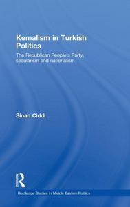 Kemalism in Turkish politics : the Republican People's Party, secularism and nationalism