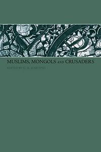 Muslims, Mongols and Crusaders