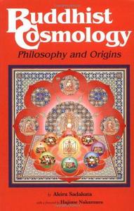 Buddhist Cosmology: Philosophy and Origins