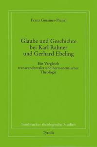 Glaube und Geschichte bei Karl Rahner und Gerhard Ebeling