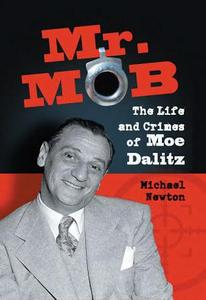Mr. Mob : the life and crimes of Moe Dalitz
