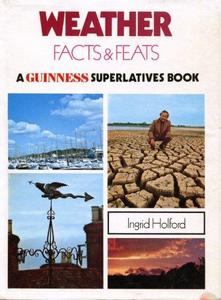 The Guinness book of weather facts and feats