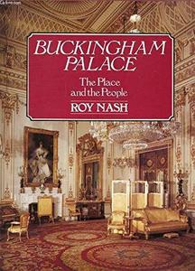Buckingham Palace : the place and the people