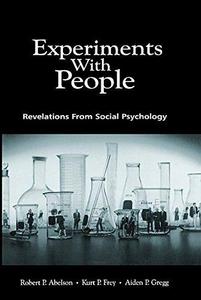 Experiments with people : revelations from social psychology