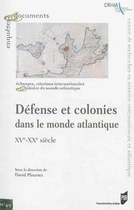 Défense et colonies dans le monde atlantique : XVe-XXe siècle