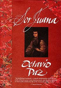 Sor Juana: Or, the Traps of Faith