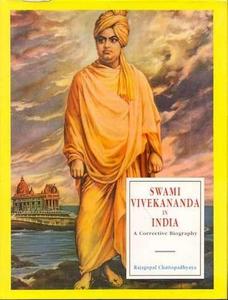 Swami Vivekananda in India : A Corrective Biography