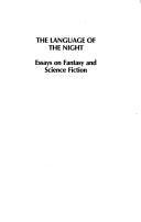The language of the night: essays on fantasy and science fiction