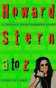 Howard Stern, A to Z