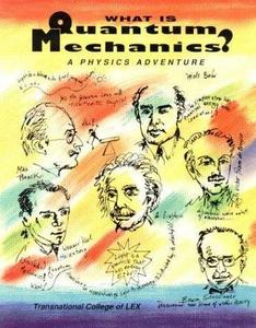 What is Quantum Mechanics? : A Physics Adventure